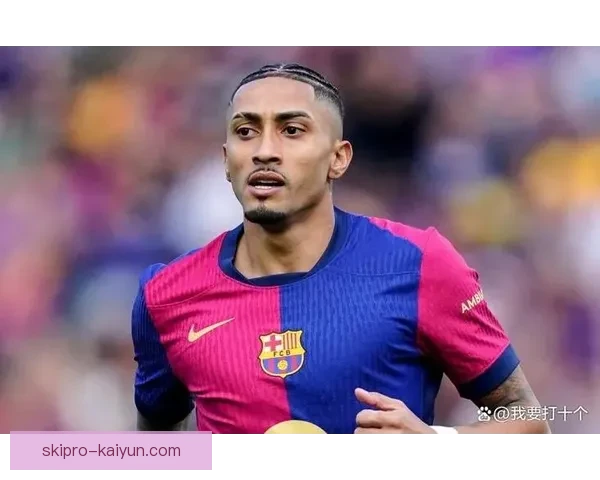 拉菲尼亚在哈维时代的表现回顾与未来展望